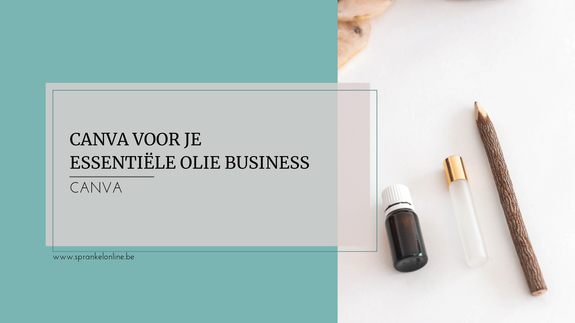 anva voor je Essentiële Olie Business Sprankel Online