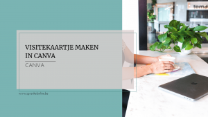 Visitekaartje maken in Canva