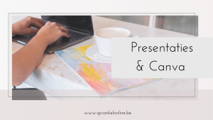 Presentaties & Canva