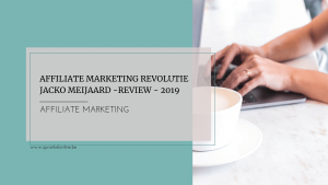 Affiliate Marketing Revolutie - Jacko Meijaard - Review 2019