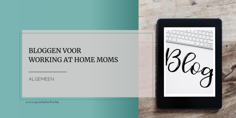 bloggen voor working at home moms
